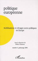 Couverture du livre « Mobilisations Et Clivages Socio-Politiques En Europe » de Politique Europeenne aux éditions L'harmattan