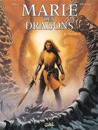 Couverture du livre « Marie des dragons Tome 3 ; Amaury » de Ange et Thierry Demarez et Nicolas Bastide aux éditions Soleil