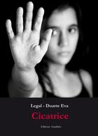 Couverture du livre « Cicatrice » de Legal Duarte Eva aux éditions Amalthee