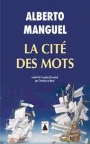 Couverture du livre « La cité des mots » de Alberto Manguel aux éditions Actes Sud