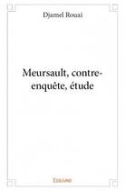 Couverture du livre « Meursault, contre-enquête, étude » de Djamel Rouai aux éditions Edilivre