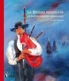 Couverture du livre « Le biniou ensorcelé et autres contes musicaux » de Daniel Tharaud aux éditions Societe Des Ecrivains