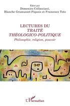 Couverture du livre « Lectures du traité théologico -politique ; philosophie, religion, pouvoir » de Domenico Collacciani et Blanche Gramusset-Piquois et Francesco Toto aux éditions L'harmattan