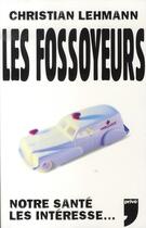 Couverture du livre « Fossoyeurs » de Christian Lehmann aux éditions Prive