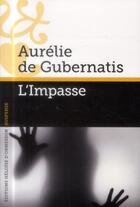 Couverture du livre « L'impasse » de Aurelie De Gubernatis aux éditions Heloise D'ormesson