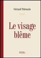 Couverture du livre « Le visage blême » de Palouzie aux éditions Persee