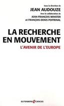 Couverture du livre « La recherche en mouvement ; l'avenir de l'Europe » de Audouze+Poitrinal+Mi aux éditions Gutenberg