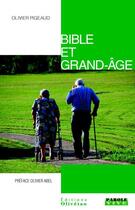 Couverture du livre « Bible et grand âge » de Olivier Pigeaud aux éditions Olivetan