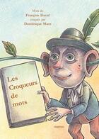 Couverture du livre « Les croqueurs de mots » de Francois David et Dominique Maes aux éditions Motus