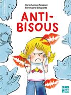 Couverture du livre « Anti-bisous » de Berengere Delaporte et Marie Lenne-Fouquet aux éditions Talents Hauts