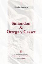 Couverture du livre « Simondon et Ortega y Gasset » de Nicolas Dittmar aux éditions Ovadia