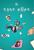 Couverture du livre « Sans elles » de Jean-Yves Moussy aux éditions Grrr...art