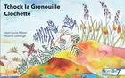 Couverture du livre « Tchock la grenouille clochette » de Jean-Louis Nezan et Pauline Delforge aux éditions Nombre 7