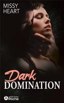 Couverture du livre « Dark domination » de Missy Heart aux éditions Editions Addictives