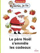 Couverture du livre « Le Père Noël s'emmêle les cadeaux » de Robert Ayats et Tommy Dyle aux éditions Milan