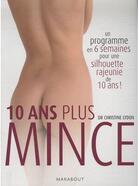 Couverture du livre « Dix ans plus mince » de Dr Lydon-C aux éditions Marabout