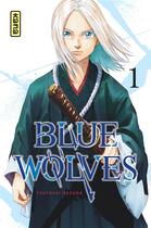 Couverture du livre « Blue wolves Tome 1 » de Tsuyoshi Yasuda aux éditions Kana