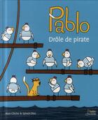 Couverture du livre « Pablo ; drôle de pirate » de Sylvain Diez et Alain Chiche aux éditions Belin Education