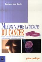 Couverture du livre « Mieux vivre la thérapie du cancer » de Luc Bodin aux éditions Dauphin