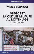 Couverture du livre « Vegece et culture militaire » de Philippe Richardot aux éditions Economica