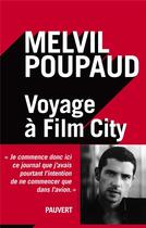 Couverture du livre « Voyage à film city » de Melvil Poupaud aux éditions Pauvert