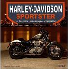 Couverture du livre « Harley Davidson Sporster ; son histoire mécanique et humaine » de Pascal Szymezak aux éditions Etai