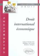 Couverture du livre « Droit international économique » de Haquani Saunier aux éditions Ellipses
