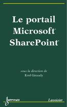 Couverture du livre « Le portail Microsoft SharePoint » de Pierre Erol Giraudy aux éditions Hermes Science Publications
