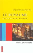 Couverture du livre « Le royaume qui porte l'eau a la mer » de Pierre-Jean Brassac aux éditions Autrement