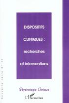 Couverture du livre « Dispositifs cliniques ; recherches et interventions » de  aux éditions L'harmattan