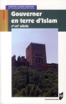 Couverture du livre « Gouverner en terre d'Islam ; Xe-XVe siècle » de  aux éditions Pu De Rennes