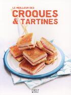 Couverture du livre « Le meilleur des croques & tartines » de  aux éditions First