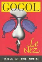 Couverture du livre « Le nez » de Gogol Nicolas aux éditions Fayard/mille Et Une Nuits