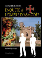 Couverture du livre « Enquête à l'ombre d'Asmodée » de Lionel Herbert aux éditions Benevent