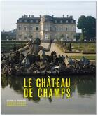 Couverture du livre « Le château de Champs » de Renaud Serrette aux éditions Editions Du Patrimoine