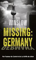 Couverture du livre « Missing : Germany » de Don Winslow aux éditions Points