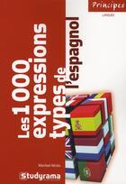 Couverture du livre « Les 1000 expressions types de l'espagnol (3e édition) » de Maribel Molio aux éditions Studyrama