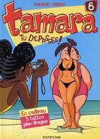 Couverture du livre « Tamara Tome 6 : tu dépasses ! » de Zidrou et Christian Darasse aux éditions Dupuis