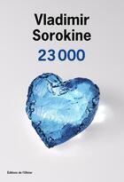 Couverture du livre « 23 000 » de Vladimir Sorokine aux éditions Olivier (l')