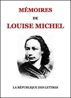 Couverture du livre « Mémoires » de Louise Michel aux éditions Republique Des Lettres