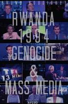Couverture du livre « Rwanda 1994 ; génocide et mass media » de Bruno Boudiguet aux éditions Aviso