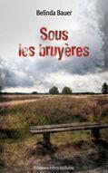 Couverture du livre « Sous les bruyères » de Belinda Bauer aux éditions Libra Diffusio