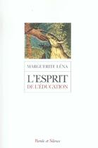 Couverture du livre « L'esprit de l'éducation » de Marguerite Lena aux éditions Parole Et Silence