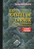 Couverture du livre « Lo Castèl de la Paur (las enquèstas del comissari Casal - II) » de Raimond Guiraud aux éditions Editions Des Regionalismes