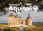 Couverture du livre « Châteaux d'Aquitaine » de Claire Delbos et Richard Nourry aux éditions Declics