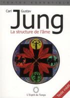 Couverture du livre « La structure de l'âme » de Carl Gustav Jung aux éditions L'esprit Du Temps