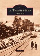 Couverture du livre « Le Transsibérien 1900-1916 » de Bodo Thons aux éditions Editions Sutton