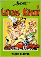 Couverture du livre « Litteul Kévin T.5 » de Coyote aux éditions Fluide Glacial