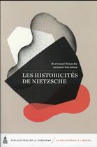 Couverture du livre « Les historicites de nietzsche » de Binoche/Sorosina aux éditions Editions De La Sorbonne