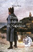 Couverture du livre « L'ombre chinoise de Napoléon » de Thierry Brun aux éditions Michel De Maule